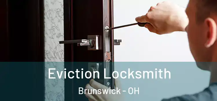 Eviction Locksmith Brunswick - OH