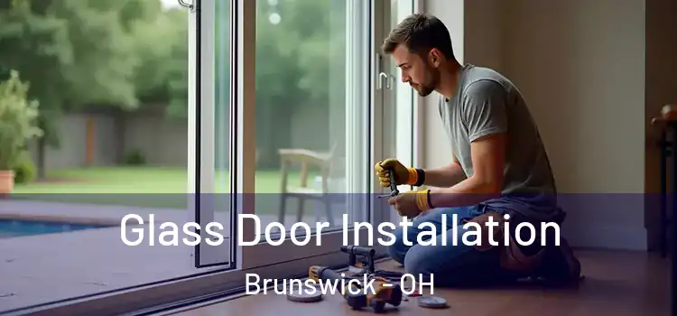 Glass Door Installation Brunswick - OH