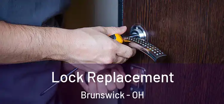 Lock Replacement Brunswick - OH